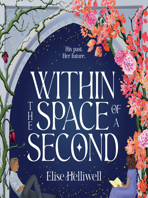 Title details for Within the Space of a Second by Elise Helliwell - Wait list